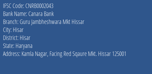 Canara Bank Guru Jambheshwara Mkt Hissar Branch, Branch Code 002043 & IFSC Code CNRB0002043