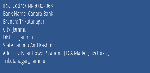 Canara Bank Trikutanagar Branch Jammu IFSC Code CNRB0002068