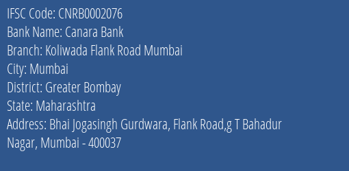 Canara Bank Koliwada Flank Road Mumbai Branch Greater Bombay IFSC Code CNRB0002076