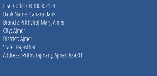 Canara Bank Prithviraj Marg Ajmer Branch, Branch Code 002134 & IFSC Code CNRB0002134