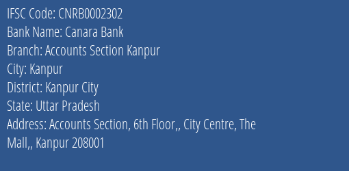Canara Bank Accounts Section Kanpur Branch, Branch Code 002302 & IFSC Code CNRB0002302