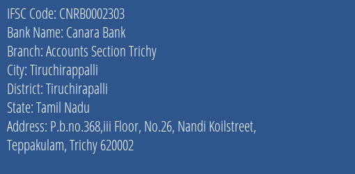 Canara Bank Accounts Section Trichy Branch, Branch Code 002303 & IFSC Code CNRB0002303