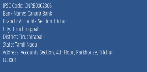 Canara Bank Accounts Section Trichur Branch, Branch Code 002306 & IFSC Code CNRB0002306