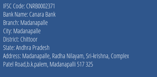 Canara Bank Madanapalle Branch Chittoor IFSC Code CNRB0002371
