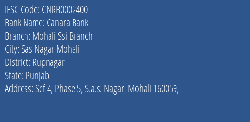 Canara Bank Mohali Ssi Branch Branch Rupnagar IFSC Code CNRB0002400