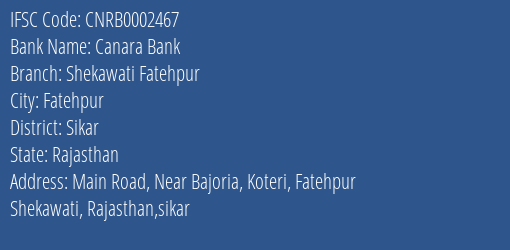 Canara Bank Shekawati Fatehpur Branch Sikar IFSC Code CNRB0002467