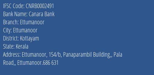 Canara Bank Ettumanoor Branch Kottayam IFSC Code CNRB0002491