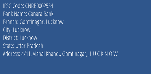 Canara Bank Gomtinagar Lucknow Branch Lucknow IFSC Code CNRB0002534