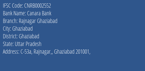 Canara Bank Rajnagar Ghaziabad Branch, Branch Code 002552 & IFSC Code CNRB0002552