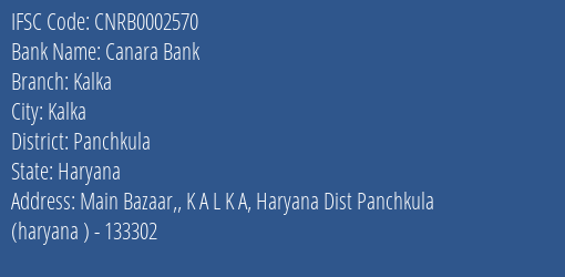 Canara Bank Kalka Branch Panchkula IFSC Code CNRB0002570