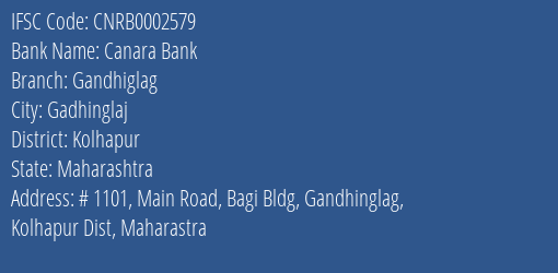 Canara Bank Gandhiglag Branch, Branch Code 002579 & IFSC Code CNRB0002579