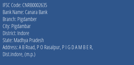 Canara Bank Pigdamber Branch, Branch Code 002635 & IFSC Code CNRB0002635