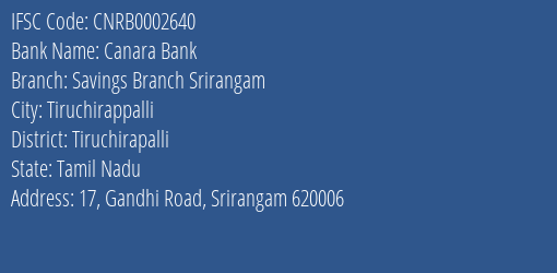 Canara Bank Savings Branch Srirangam Branch, Branch Code 002640 & IFSC Code CNRB0002640