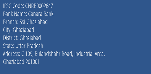 Canara Bank Ssi Ghaziabad Branch, Branch Code 002647 & IFSC Code CNRB0002647