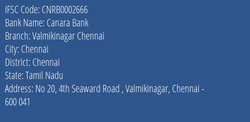 Canara Bank Valmikinagar Chennai Branch Chennai IFSC Code CNRB0002666