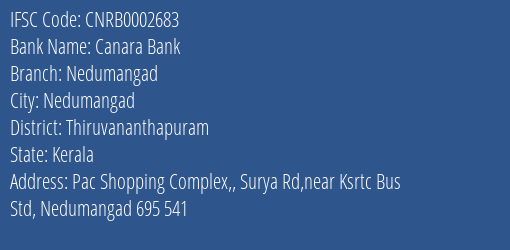 Canara Bank Nedumangad Branch, Branch Code 002683 & IFSC Code CNRB0002683