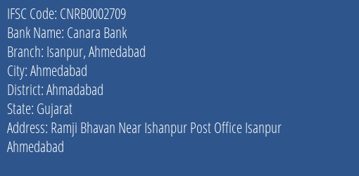 Canara Bank Isanpur Ahmedabad Branch Ahmadabad IFSC Code CNRB0002709