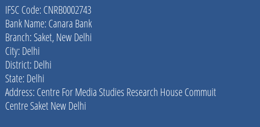 Canara Bank Saket New Delhi Branch, Branch Code 002743 & IFSC Code CNRB0002743