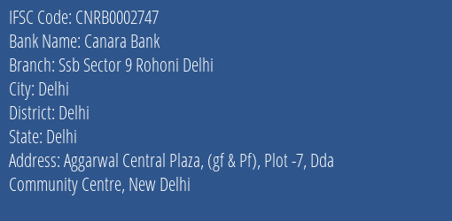Canara Bank Ssb Sector 9 Rohoni Delhi Branch Delhi IFSC Code CNRB0002747
