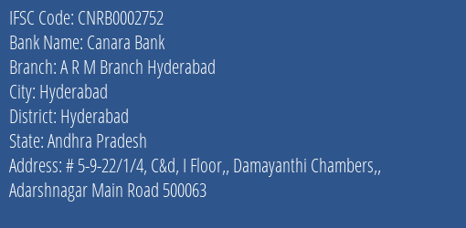 Canara Bank A R M Branch Hyderabad Branch Hyderabad IFSC Code CNRB0002752