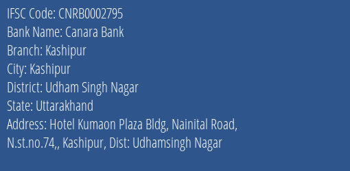 Canara Bank Kashipur Branch Udham Singh Nagar IFSC Code CNRB0002795
