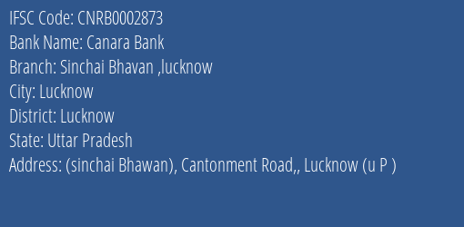 Canara Bank Sinchai Bhavan Lucknow Branch, Branch Code 002873 & IFSC Code Cnrb0002873