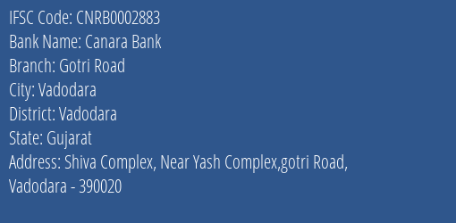 Canara Bank Gotri Road Branch Vadodara IFSC Code CNRB0002883