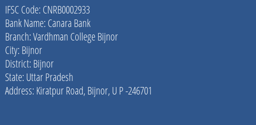 Canara Bank Vardhman College Bijnor Branch Bijnor IFSC Code CNRB0002933