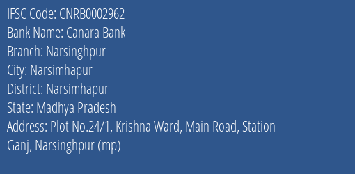 Canara Bank Narsinghpur Branch, Branch Code 002962 & IFSC Code CNRB0002962