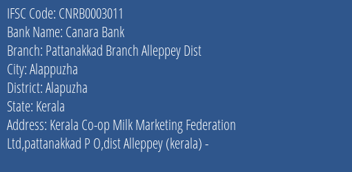 Canara Bank Pattanakkad Branch Alleppey Dist Branch Alapuzha IFSC Code CNRB0003011