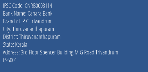Canara Bank L P C Trivandrum Branch, Branch Code 003114 & IFSC Code CNRB0003114