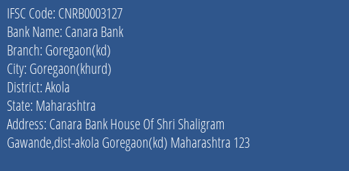 Canara Bank Goregaon Kd Branch, Branch Code 003127 & IFSC Code CNRB0003127
