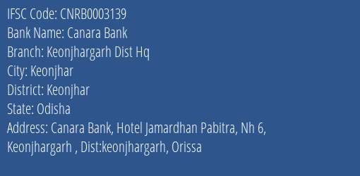 Canara Bank Keonjhargarh Dist Hq Branch Keonjhar IFSC Code CNRB0003139