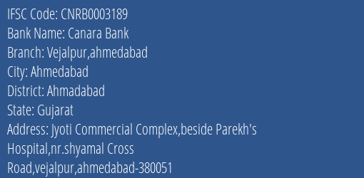 Canara Bank Vejalpur Ahmedabad Branch Ahmadabad IFSC Code CNRB0003189