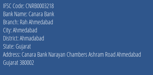 Canara Bank Rah Ahmedabad Branch Ahmadabad IFSC Code CNRB0003218