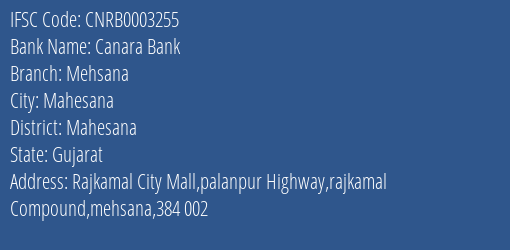 Canara Bank Mehsana Branch Mahesana IFSC Code CNRB0003255