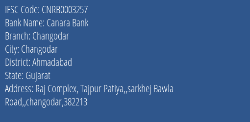 Canara Bank Changodar Branch Ahmadabad IFSC Code CNRB0003257