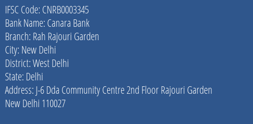 Canara Bank Rah Rajouri Garden Branch West Delhi IFSC Code CNRB0003345