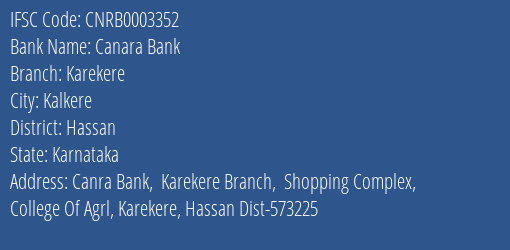 Canara Bank Karekere Branch Hassan IFSC Code CNRB0003352