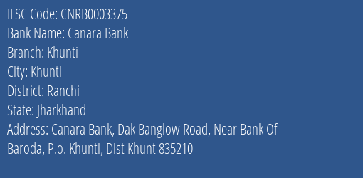 Canara Bank Khunti Branch Ranchi IFSC Code CNRB0003375