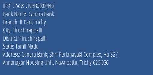 Canara Bank It Park Trichy Branch Tiruchirapalli IFSC Code CNRB0003440