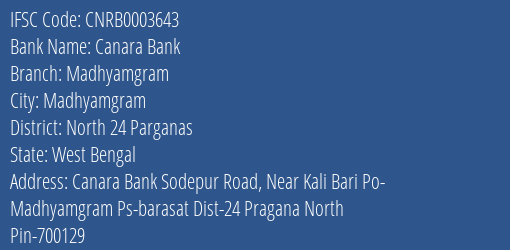 Canara Bank Madhyamgram Branch North 24 Parganas IFSC Code CNRB0003643