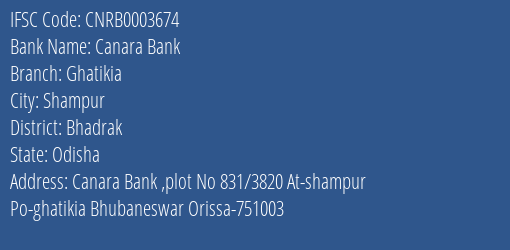 Canara Bank Ghatikia Branch Bhadrak IFSC Code CNRB0003674