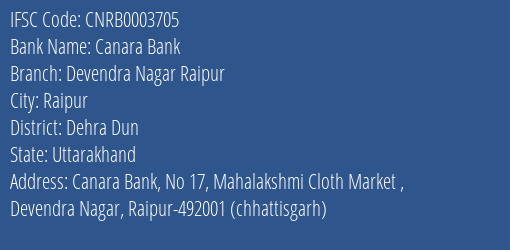 Canara Bank Devendra Nagar Raipur Branch Dehra Dun IFSC Code CNRB0003705