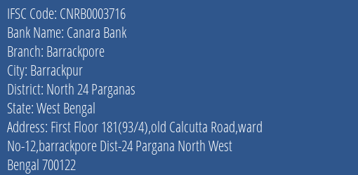 Canara Bank Barrackpore Branch North 24 Parganas IFSC Code CNRB0003716