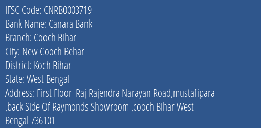 Canara Bank Cooch Bihar Branch, Branch Code 003719 & IFSC Code CNRB0003719