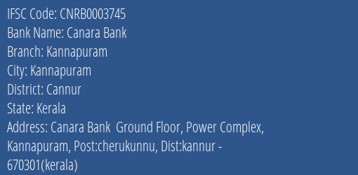 Canara Bank Kannapuram Branch Cannur IFSC Code CNRB0003745