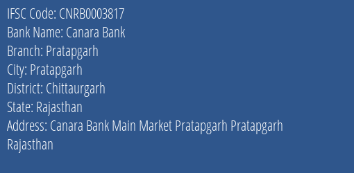 Canara Bank Pratapgarh Branch Chittaurgarh IFSC Code CNRB0003817