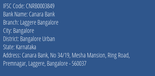 Canara Bank Laggere Bangalore Branch Bangalore Urban IFSC Code CNRB0003849