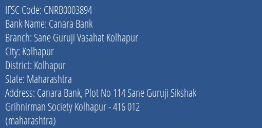 Canara Bank Sane Guruji Vasahat Kolhapur Branch, Branch Code 003894 & IFSC Code CNRB0003894